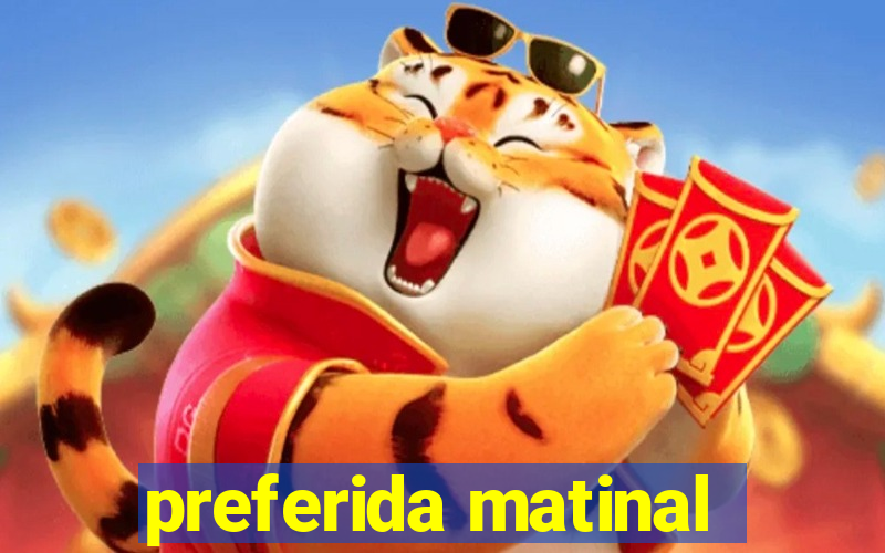 preferida matinal